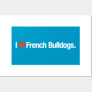 I HEART French Bulldogs. Posters and Art